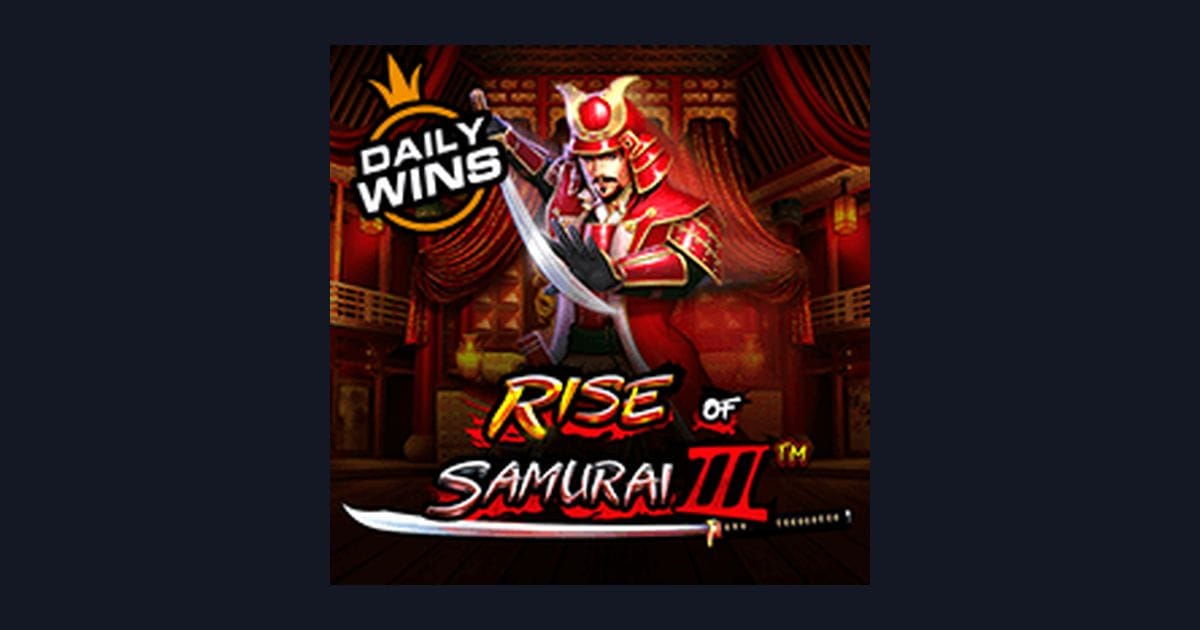 Rahasia Trik Auto Maxwin di Slot Rise of Samurai Iii yang Wajib Dicoba